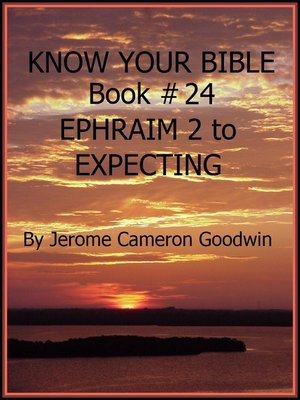 cover image of EPHRAIM 2 to EXPECTING--Book 24--Know Your Bible